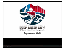 Click the image to view the Deep Creek Promo Video for the ICF Canoe Slalom World Championships.